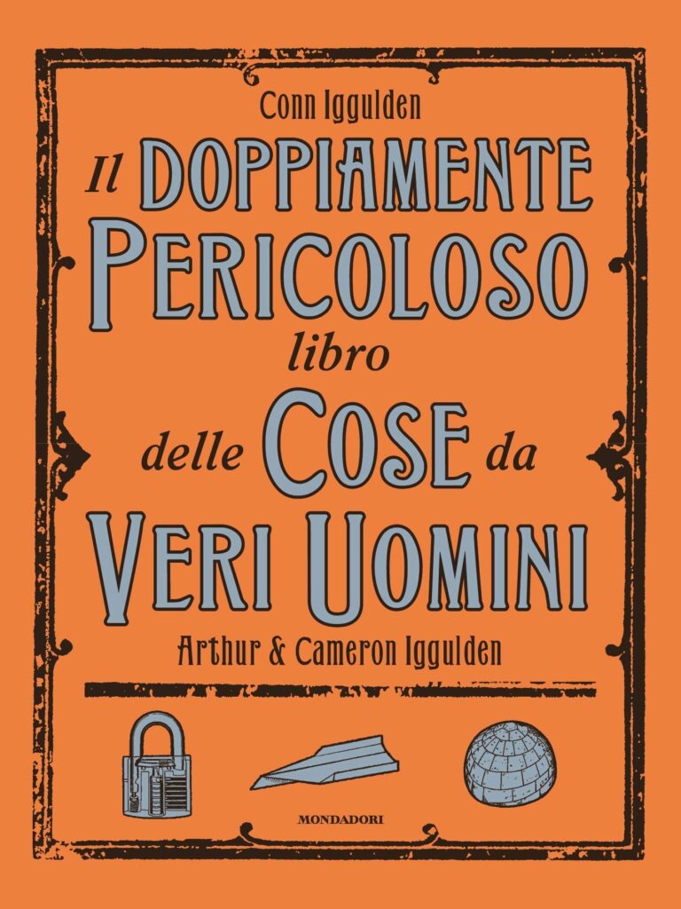 Il Pericoloso Libro Delle Cose Da Veri Uomini