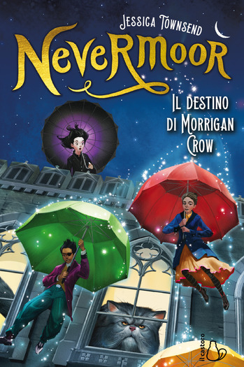 Il destino di Morrigan Crow. Nevermoor. Vol. 1