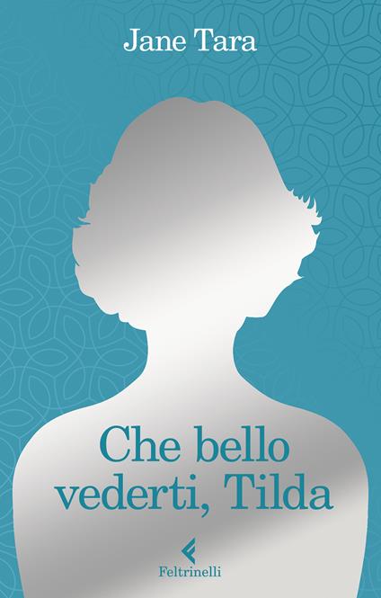 9788807970047_0_0_424_0_75 CHE BELLO VEDERTI, TILDA - immagine 1