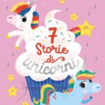 7 STORIE DI UNICORNI. EDIZ. A COLORI