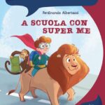 A SCUOLA CON SUPER ME. CON LETTURA AD ALTA VOCE