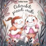 ADORABILI PICCOLI ORCHI. EDIZ. ILLUSTRATA