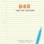 642 IDEE PER SCRIVERE