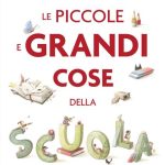 PICCOLE E GRANDI COSE DELLA SCUOLA. EDIZ. A COLORI (LE)