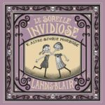 SORELLE INVIDIOSE E ALTRE STORIE MORBOSE. EDIZ. ILLUSTRATA (LE)