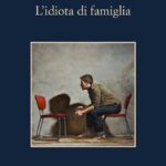 IDIOTA DI FAMIGLIA (L')