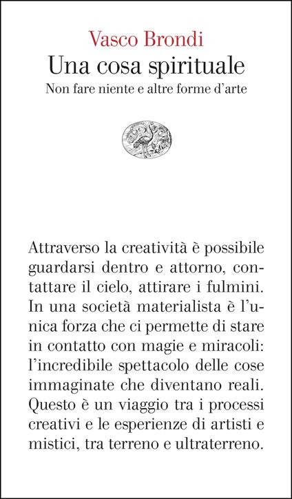 9788806272715_0_0_424_0_75 COSA SPIRITUALE. NON FARE NIENTE E ALTRE FORME D'ARTE (UNA) - immagine 1
