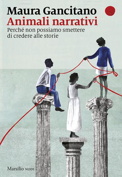 9788829795260_0_0_424_0_75 ANIMALI NARRATIVI. PERCHE' NON POSSIAMO SMETTERE DI CREDERE ALLE STORIE - immagine 1