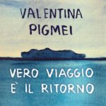VERO VIAGGIO E' IL RITORNO