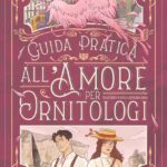 GUIDA PRATICA ALL'AMORE PER ORNITOLOGI