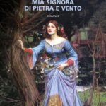 MIA SIGNORA DI PIETRA E VENTO