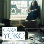 CARA YOKO. DICHIARAZIONI D'AMORE PER UNA DONNA CIRCONDATA D'ODIO